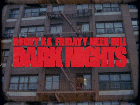 Kocky Ka - Dark Nights (Remix) Feat Meek Mill & Fridayy (Official Music Video) img